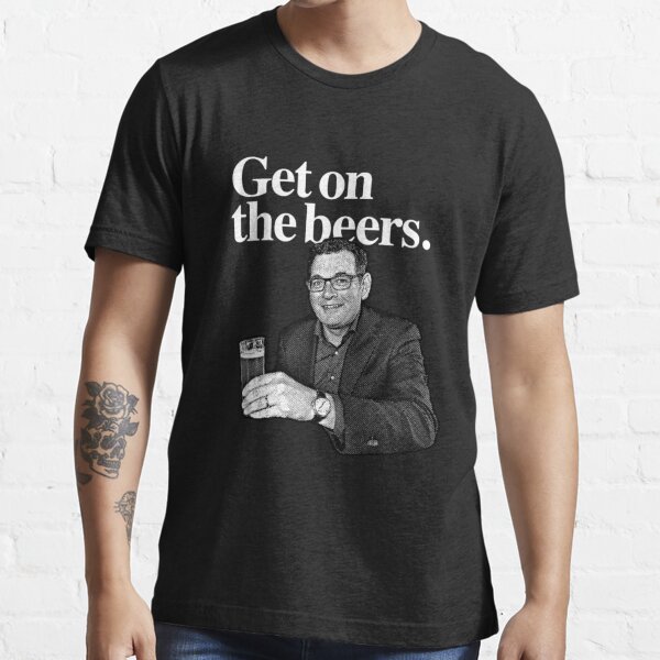 Get On The Beers Essential T-Shirt