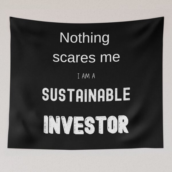 Item preview, Nothing scares me I a sustainable investor designed and sold by FourNuns.