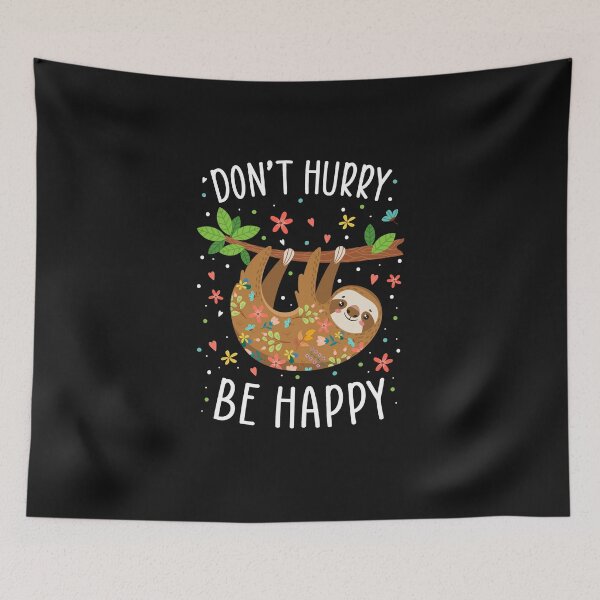 Item preview, Dont Hurry Be Happy Cute Lazy Sloth designed and sold by CreativeGift.