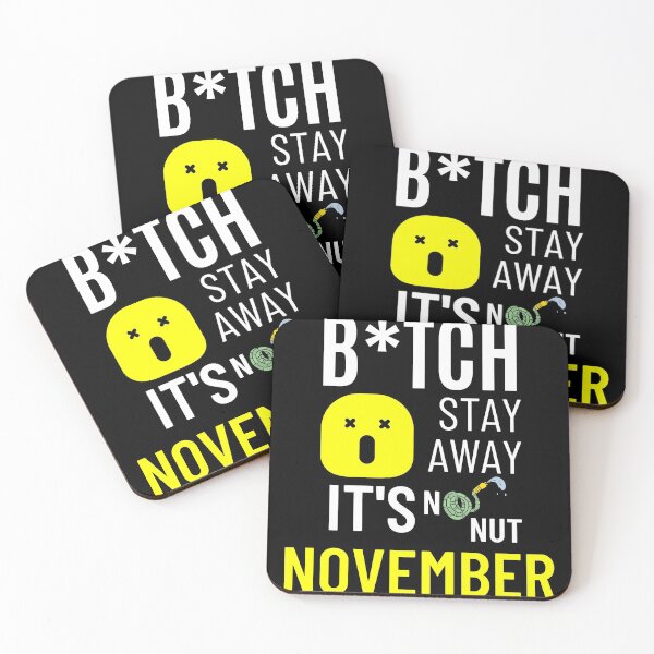 Item preview,  Stay Away 'cause its No Nut November funny  designed and sold by More than Myriad.