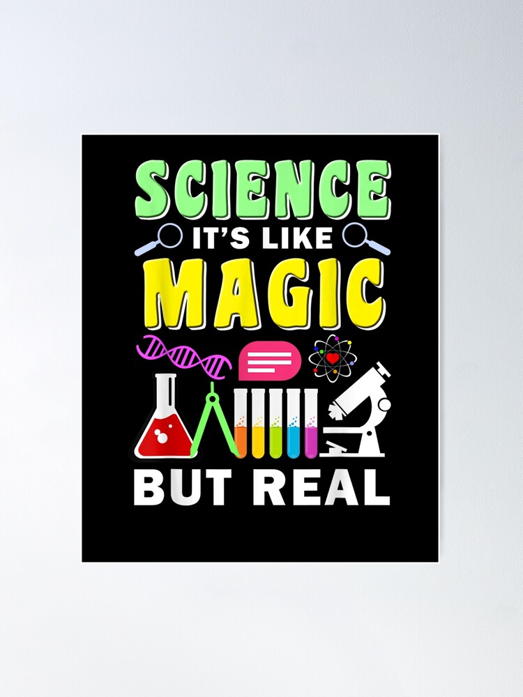 Science It's Like Magic But Real Funny Quotes Science It's Like Magic But Real Funny Quotes
