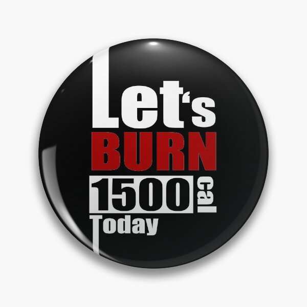 Item preview, Lets burn 1500Cal Today to motivate yourself in Clothing, Accessories, Home Decor. designed and sold by Myartbeyours.