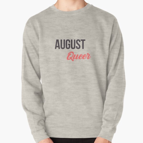 Geburtstagsnachricht geboren im August Queer Gay Pullover