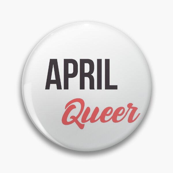 Item preview, Born in April Birthday quote Queer Gay  designed and sold by FrenchsTuck.