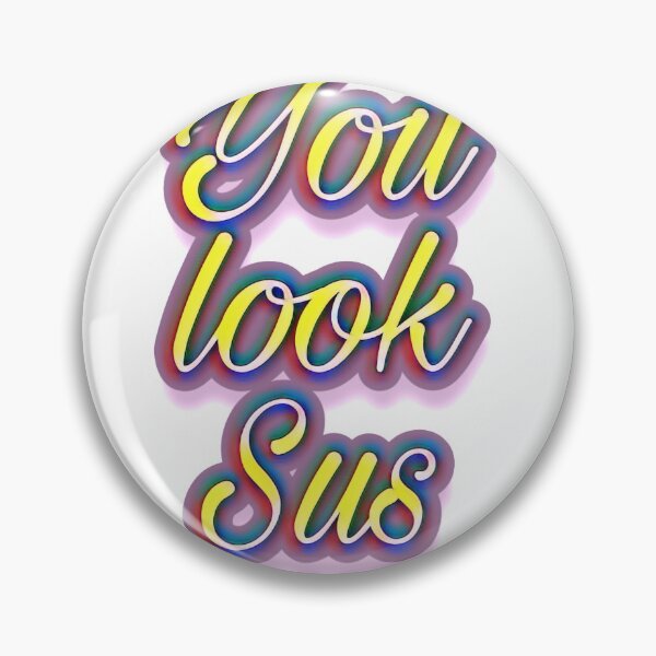 Item preview, You look sus designed and sold by Gordon Nelson.