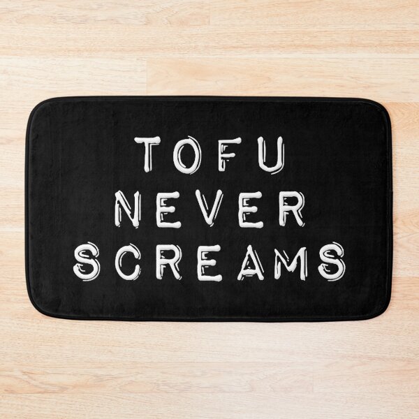 Item preview, Tofu Never Screams designed and sold by NearDoubt.