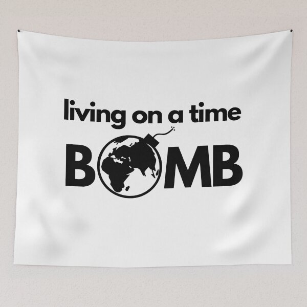 Item preview, Living on a Time Bombb designed and sold by nipsday.