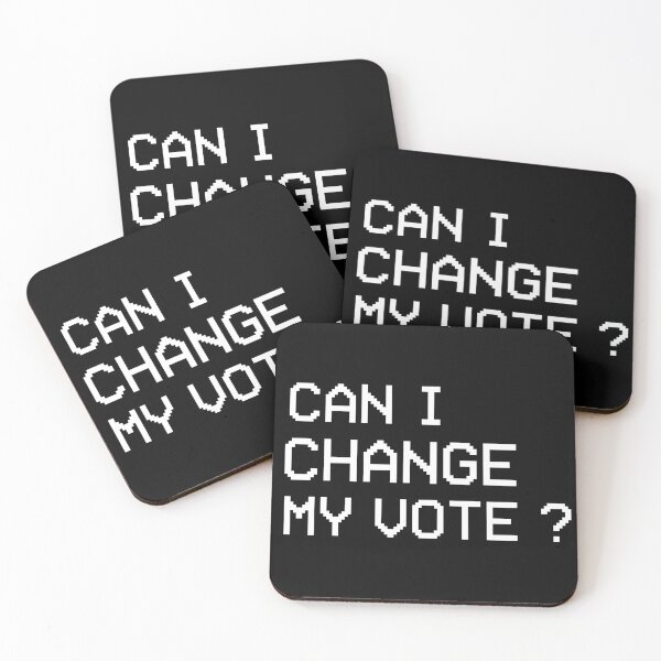 Item preview, CAN I CHANGE MY VOTE ? designed and sold by Blaacklight.