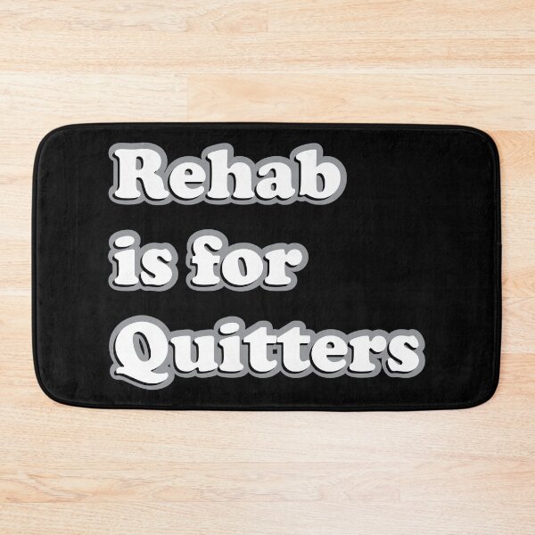 Item preview, Rehab is for Quitters Funny Text Design designed and sold by johnta17.