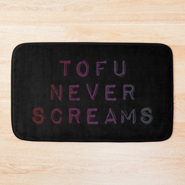 Item preview, Tofu Never Screams designed and sold by NearDoubt.