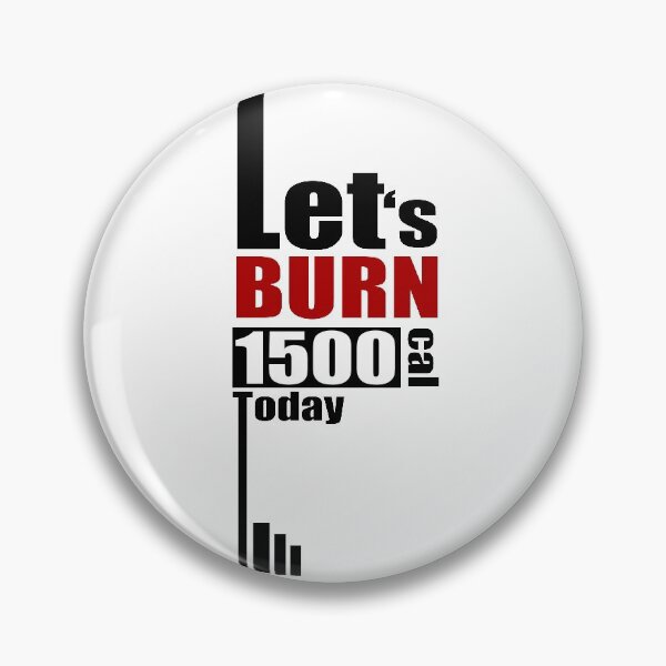 Item preview, Lets burn 1500Cal Today. Fitness Word to motivate yourself in Clothing, Accessories, Home Decor. designed and sold by Myartbeyours.