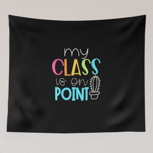 Item preview, My Class Is On Point designed and sold by Ballard4119.