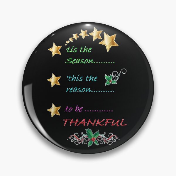 Item preview, Tis the season,tis the reason,to be thankful, Thankful Grateful Blessed,Gobble Me Turkey day designed and sold by Adri Barnard.