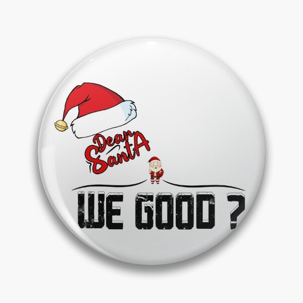 Item preview, DEAR SANTA WE GOOD ? designed and sold by karimydesign10.