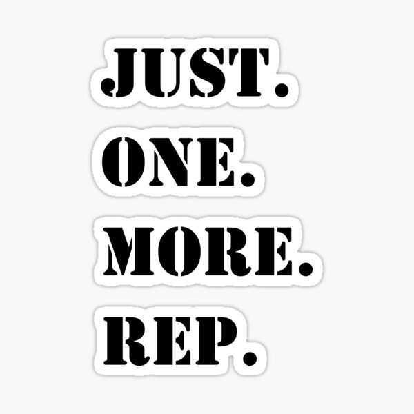 Item preview, Just. One. More. Rep. designed and sold by UDDesign.