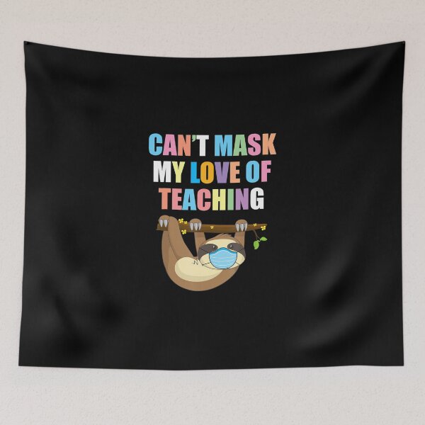Item preview, Can't Mask My Love of Teaching When I Back To School  designed and sold by Ballard4119.