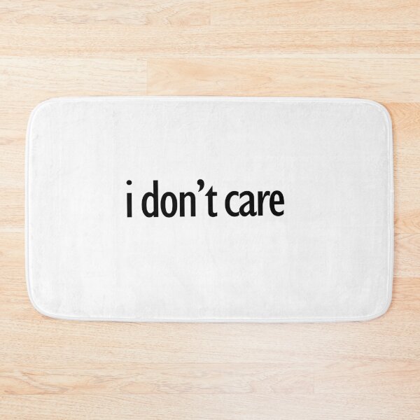 Item preview, "I don't care" designed and sold by Rokas554.