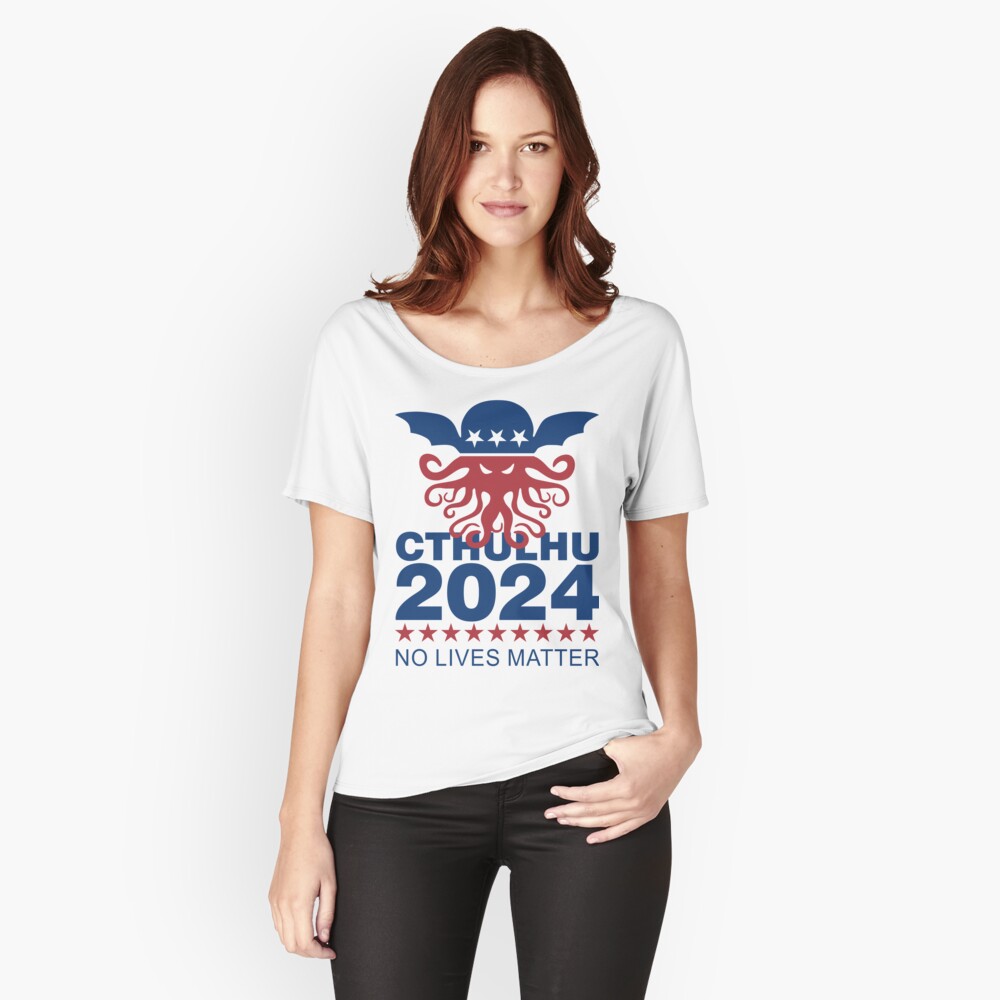 "Cthulhu 2024 No Lives Matter" Tshirt by DavidAyala Redbubble