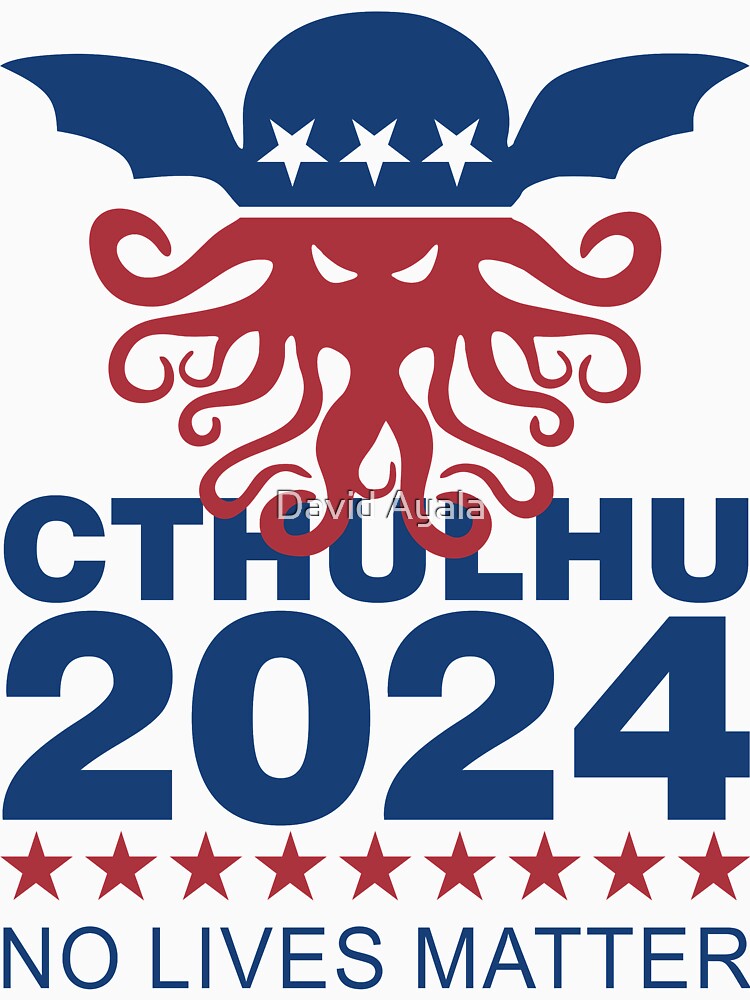 Cthulhu 2024 No Lives Matter T Shirt For Sale By DavidAyala   Raf,750x1000,075,t,fafafa Ca443f4786 