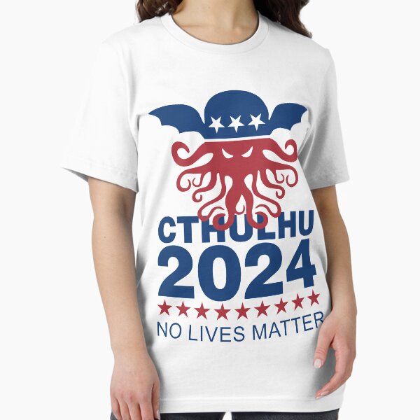 Item preview, Cthulhu 2024 No Lives Matter designed and sold by DavidAyala.