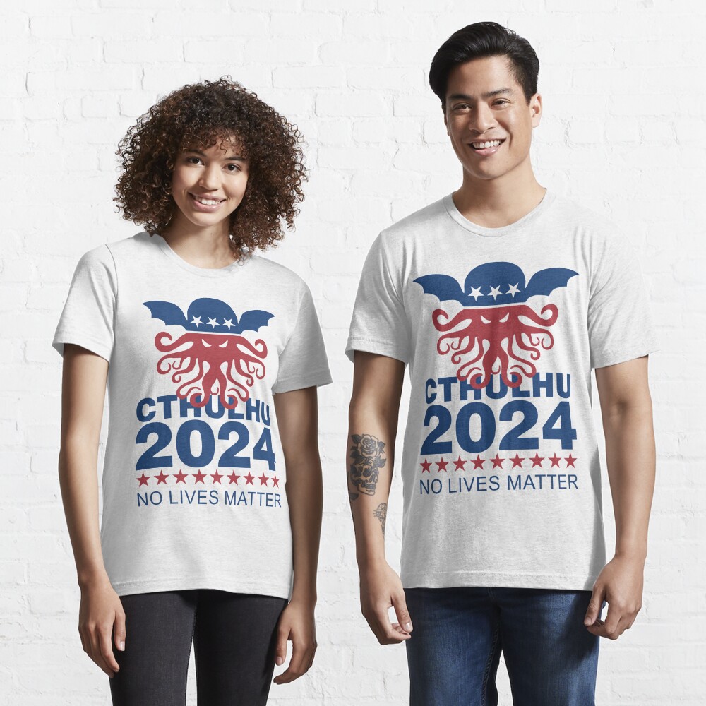 Disover Cthulhu 2024 No Lives Matter | Essential T-Shirt 