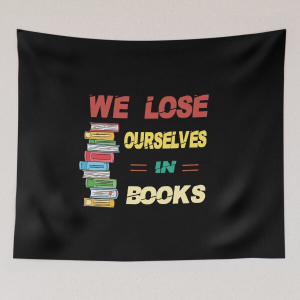 Item preview, we lose ourselves in books, funny books lovers, designed and sold by truewear1.