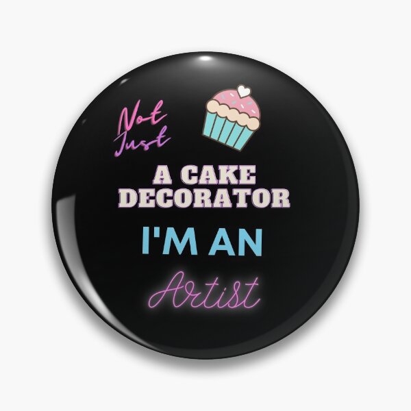 Item preview, Not Just A Cake Decorator. I Am An Artist designed and sold by PetitePeche.
