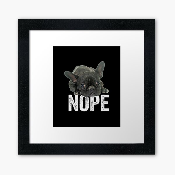 Artikel-Vorschau von French Bulldog Nope, designt und verkauft von kudostees.