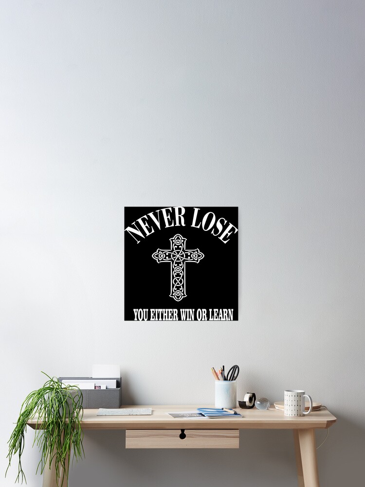Thumbnail 2 of 3, Poster, Fun Life Quote Never Lose Cross designed and sold by Type-Design.