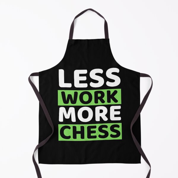 Item preview, Less Work More Chess designed and sold by bifkee19.