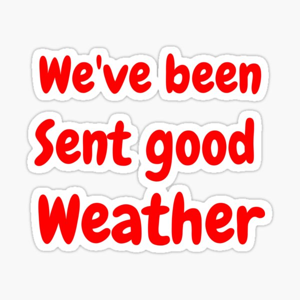 Item preview,  We have been sent good weather designed and sold by Gatugi.