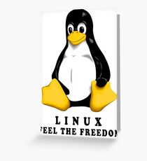 LINUX FEEL THE FREEDOM... Greeting Card