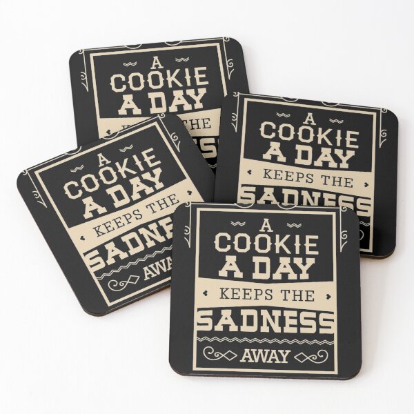 Item preview, a cookie a day keeps sadness away - Awesome cookie lover Gift designed and sold by Teenation9.