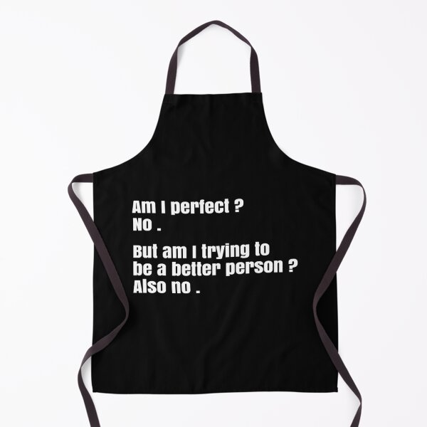 Item preview, Am I perfect, funny quotes, funny quote gift designed and sold by T-DESIGNEDZ.