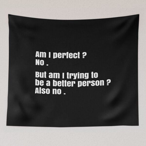 Item preview, Am I perfect, funny quotes, funny quote gift designed and sold by T-DESIGNEDZ.