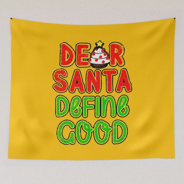 Item preview, Dear Santa Define Good Christmas Quote designed and sold by Holiday-Art.