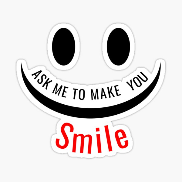 Item preview, Ask me to make you smile designed and sold by sketchypages.