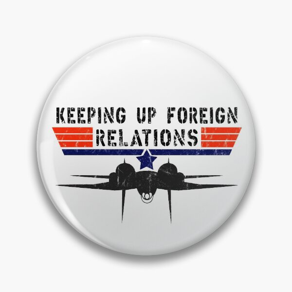 Top Gun - Aufrechterhaltung der Außenbeziehungen - Vintage Retro Design Button