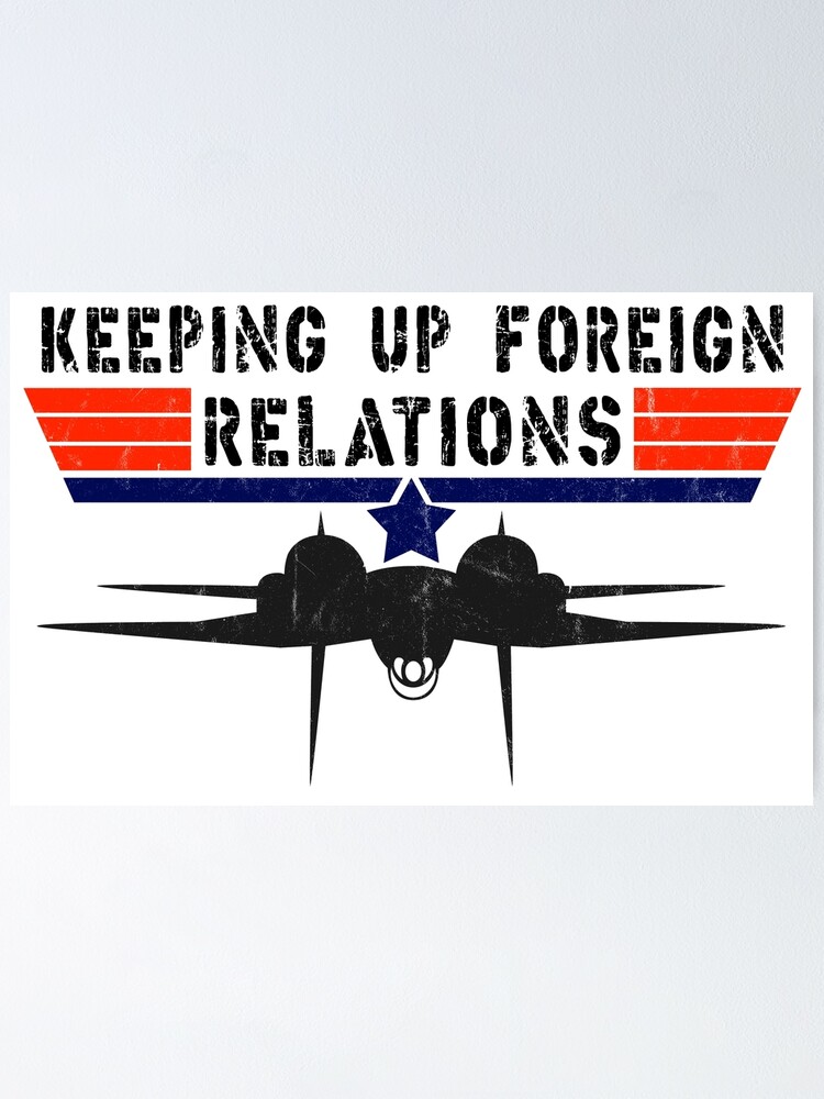 "Top Gun Keeping Up Foreign Relations Vintage Retro Design" Poster