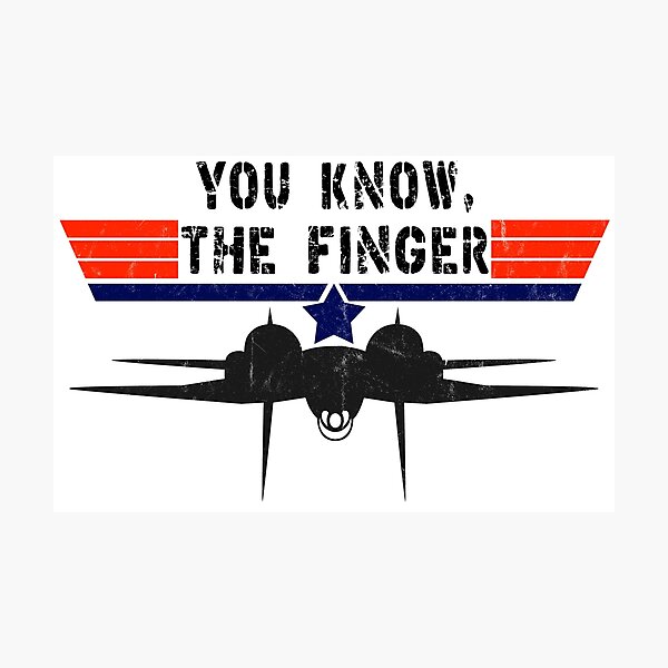 Top Gun - You Know, The Finger - Vintage Retro Design Photographic Print