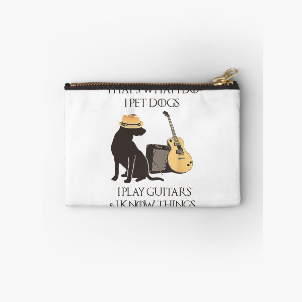 Item preview, That's What I Do I Pet Dogs I Play Guitars And I Know Things designed and sold by ThomasTrump.