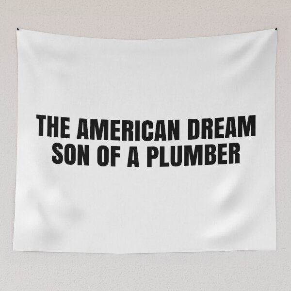 Item preview, The American Dream Son of A Plumber designed and sold by MSA-42.