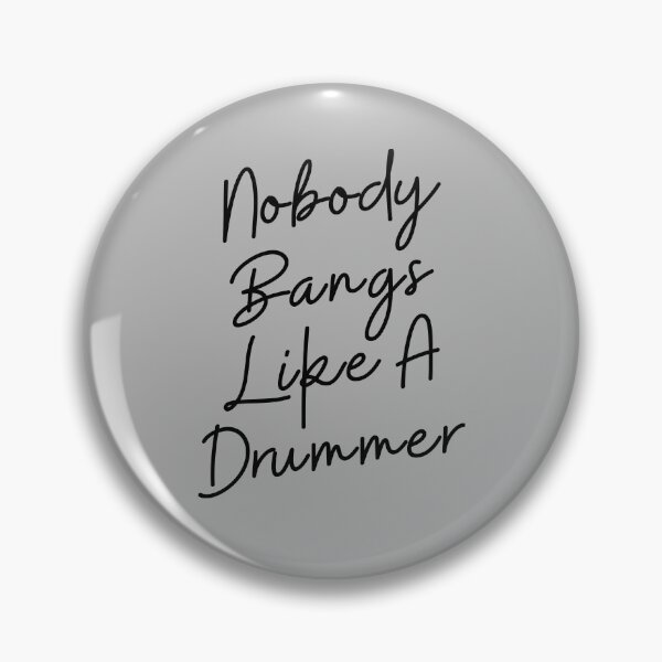 Item preview, Nobody Bangs Like A Drummer designed and sold by DeadRight.