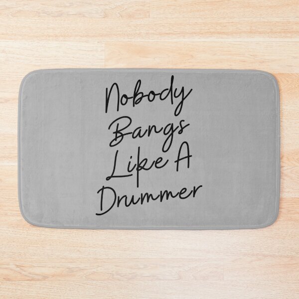 Item preview, Nobody Bangs Like A Drummer designed and sold by DeadRight.