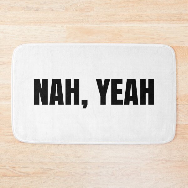 Item preview, Nah, Yeah designed and sold by MSA-42.