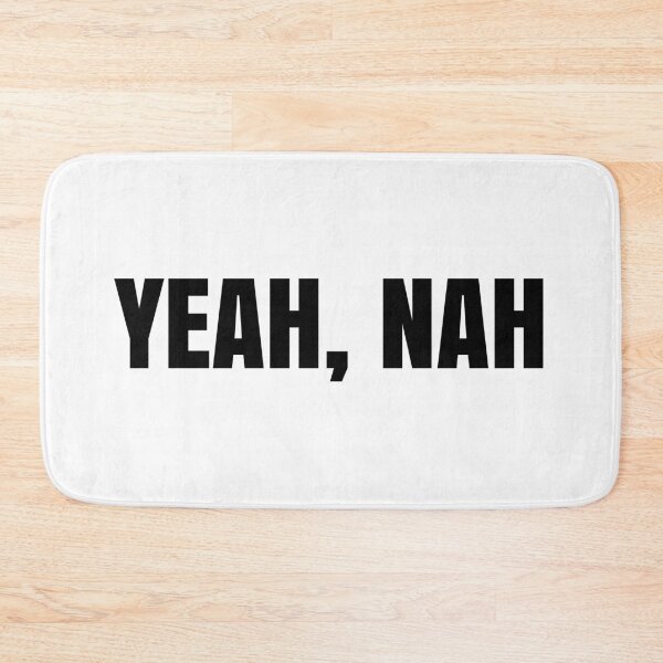 Item preview, Yeah, Nah designed and sold by MSA-42.