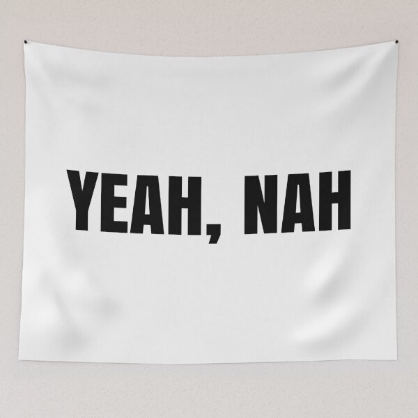 Item preview, Yeah, Nah designed and sold by MSA-42.