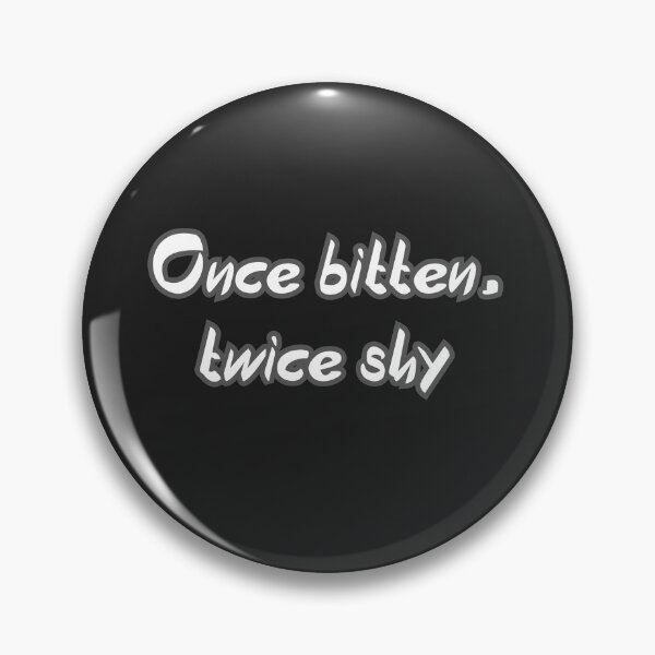 Item preview, Once bitten twice shy  designed and sold by Inspiring Strokes.