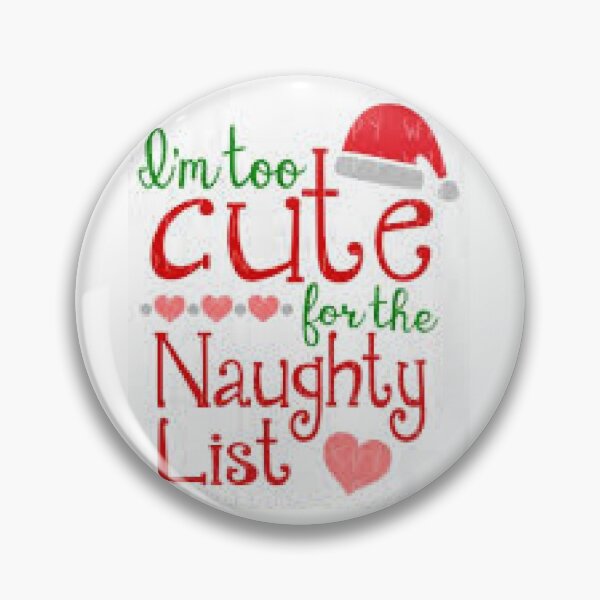 Item preview, I'm Too Cute For The Naughty List print on holiday kids t-shirts, sweatshirts, hoodies, gifts. designed and sold by lduke47.