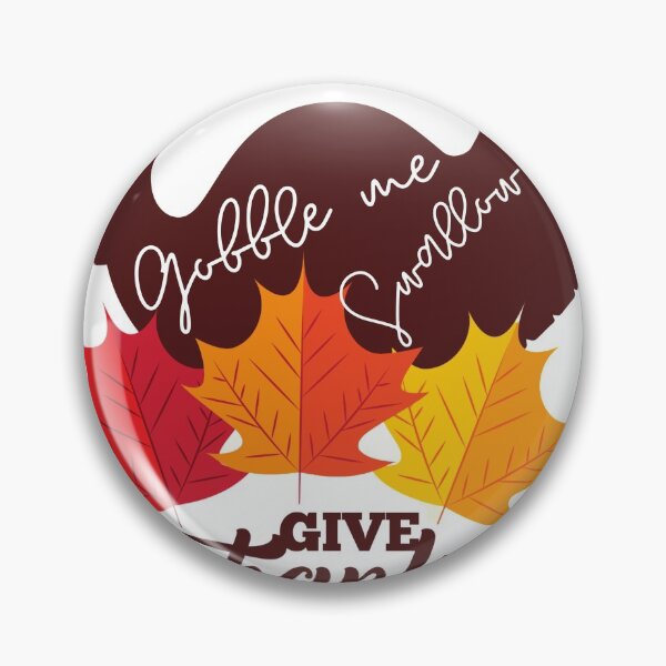 Item preview, Gobble me thanksgiving swallow me designed and sold by themora.